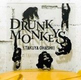  大橋卓彌 / Drunk Monkeys CD