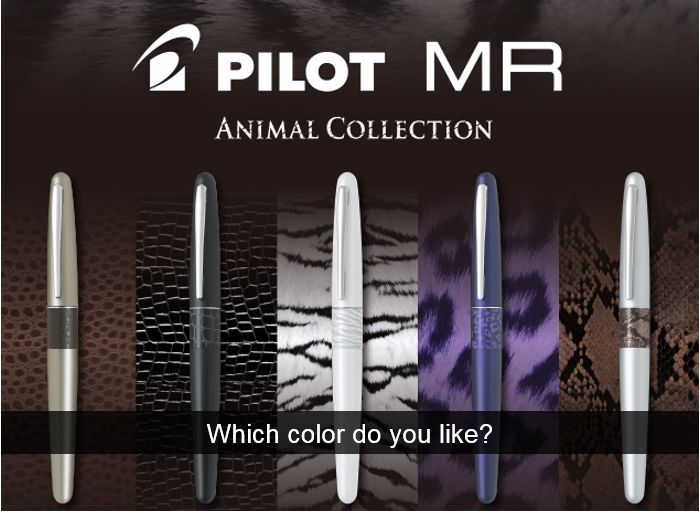 PILOT MRANIMAL COLLECTIONWhich color do you like?