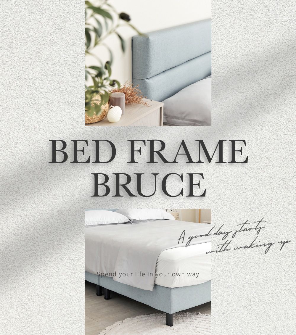 BED FRAMEBRUCETISSEA good  with  Spend your life in your own way