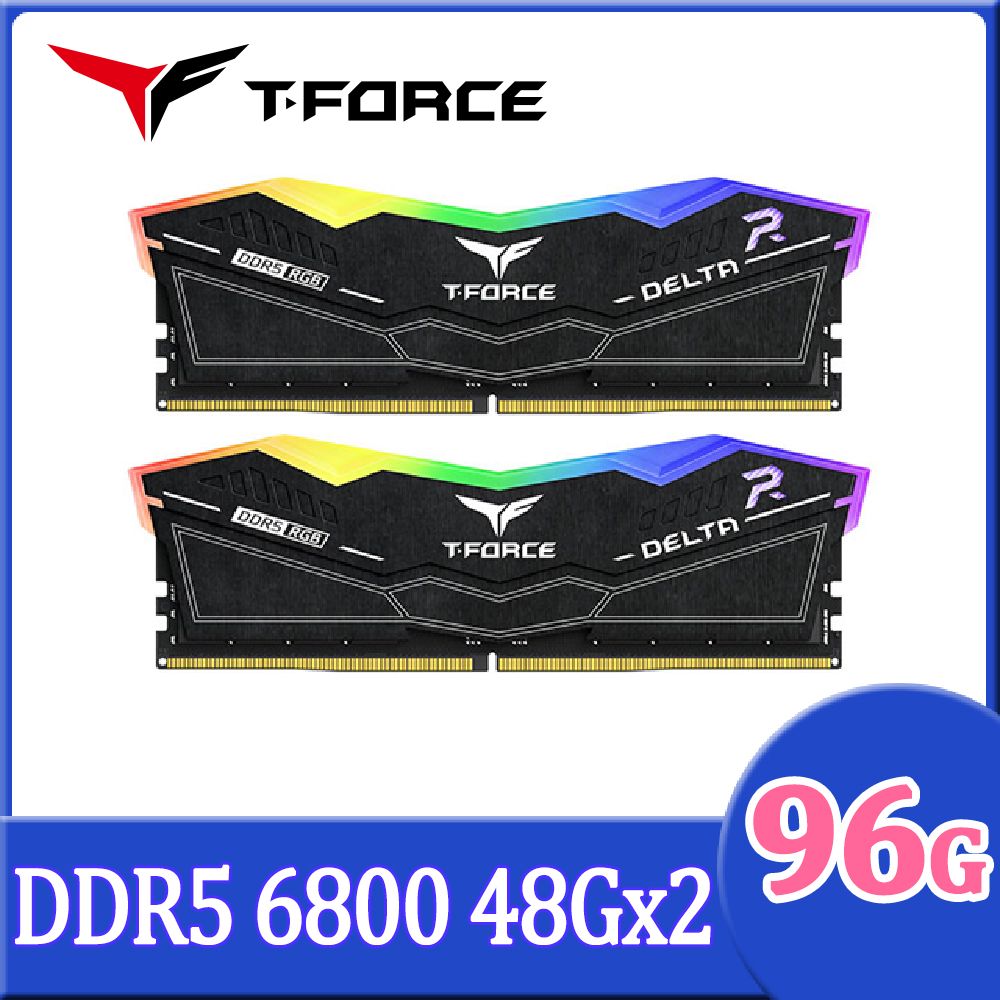 Team 十銓   T-FORCE DELTA RGB 炫光 DDR5 6800 96GB(48Gx2) CL36 黑色 桌上型超頻記憶體