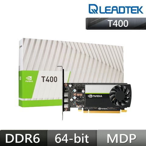 麗臺 NVIDIA T400 4GB GDDR6 64bit 工作站繪圖卡