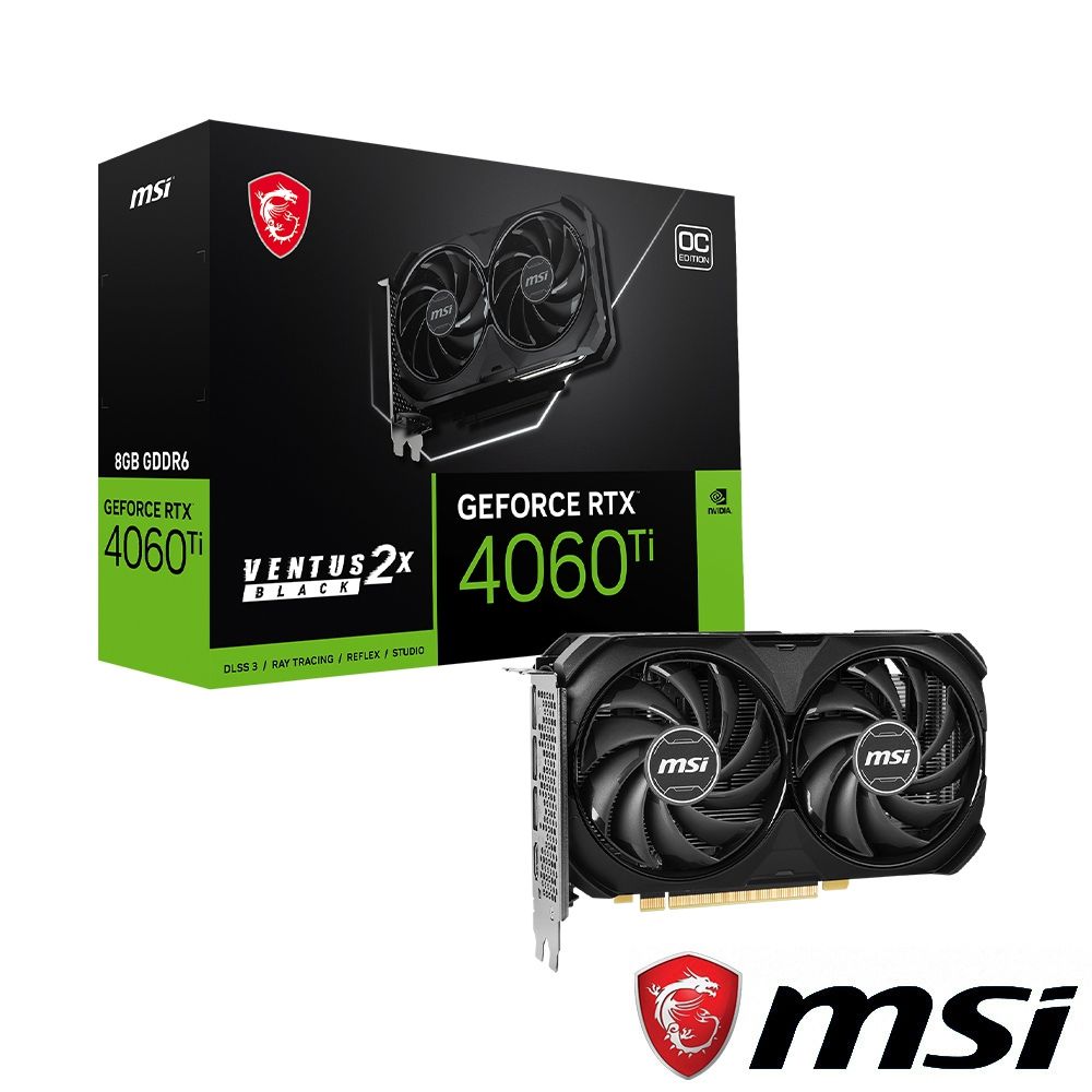 MSI 微星  GeForce RTX 4060 Ti VENTUS 2X BLACK 8G OC 顯示卡