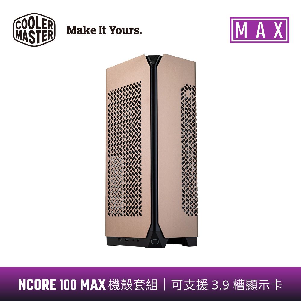 COOLERMASTERMake It Yours.NCORE 100 MAX