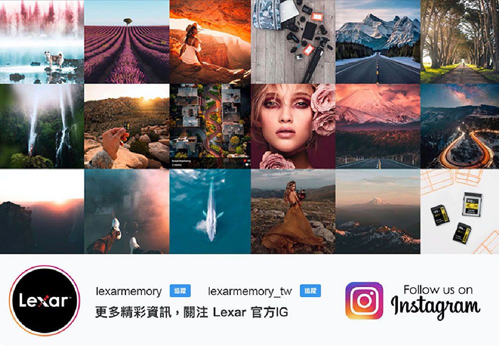 Lexarlexarmemory追蹤lexarmemory_tw更多精彩資訊關注 Lexar 官方IGFollow us Instagram