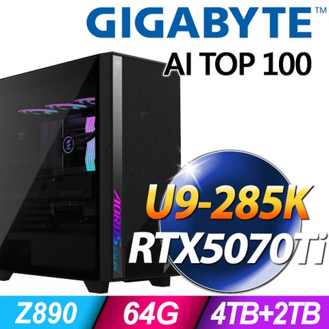 (商用)GIGABYTE AI TOP 100 (U9-285K/64G/4TB+2TB SSD/RTX5070Ti-16G/FD)