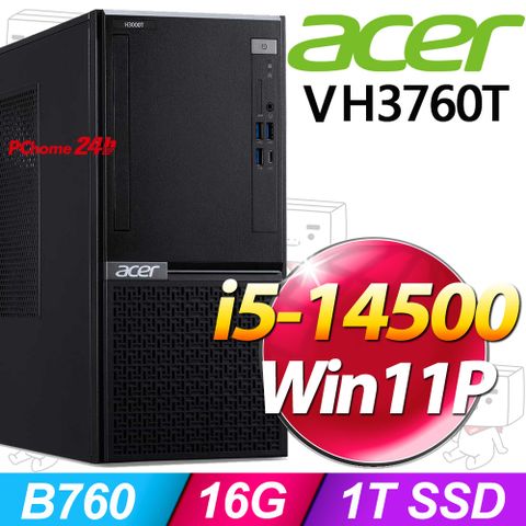 Acer VH3760T(i5-14500/16G/1T SSD/W11P)