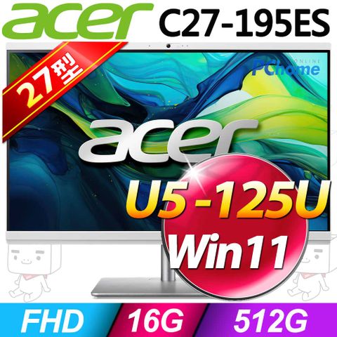 ACER 宏碁 Aspire 系列 - 27型螢幕 - Ultra5處理器  / 16G記憶體 / 512G SSD / Win11家用版液晶電腦(C27-195ES)