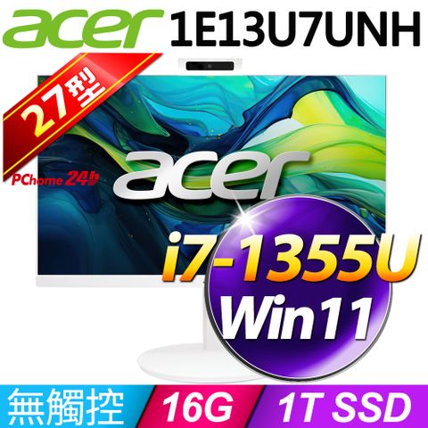 ACER 宏碁 Aspire系列- 27型/i7處理器/16G記憶體 /1TB SSD/Win11液晶電腦(C27-1E13U7UNH)