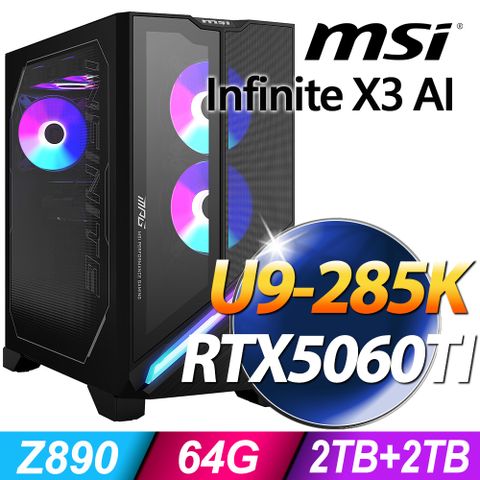 MSI 微星 Infinite X3 AI系列 - Ultra處理器 - 64G記憶體 / 2TB+2TB SSD / RTX5060TI電競顯卡 / Win11 專業電腦