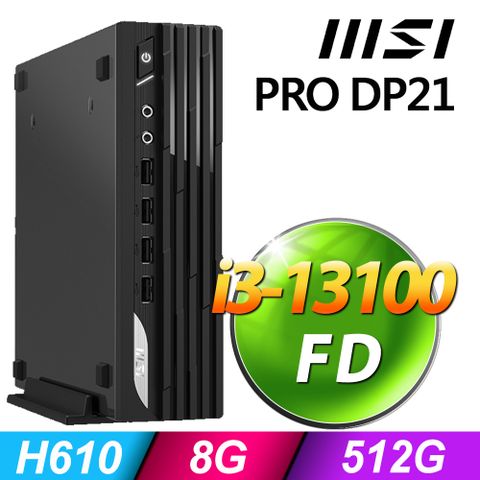 MSI PRO DP21 (i3-13100/8G/512G SSD/FD)