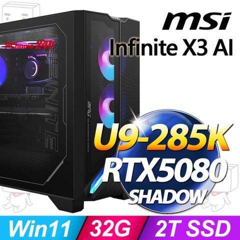 MSI Infinite X3 AI 2-086TW(U9-285K/32G/2T SSD/RTX5080-16G SHADOW/W11)