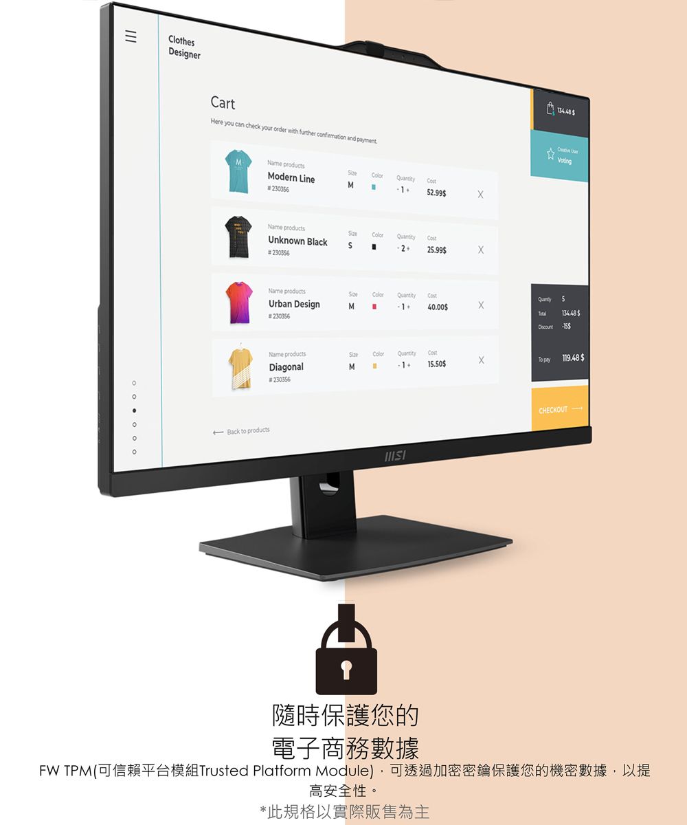 ClothesDesignerCartHere you can check your order with further  and payment Modern Line230356M 52.99Name productsizeQuantityUnknown BlackS2+25.99230356 Name productsUrban DesignMQuantity+Cost540.00230356134.48 Name productsSizeQuantityCostDiagonalM1 +15.50$To pay119.48 $230356Back to productsCHECKOUT-隨時保護您的電子商務數據FW TPM(可信賴平台模組Trusted Platform Module)可透過加密密鑰保護您的機密數據,以提高安全性。*此規格以實際販售為主