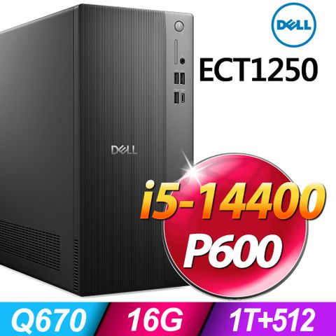Dell ECT1250 (i5-14400/16G/1TB+512G SSD/P600-2G/W11P)