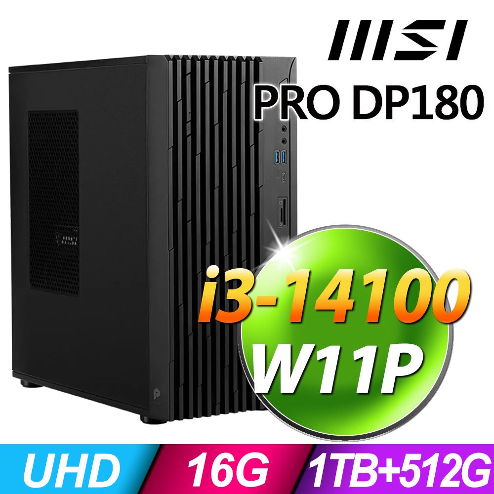 MSI 微星  PRO DP180 i3-14100/16G/1TB+512G SSD/W11P