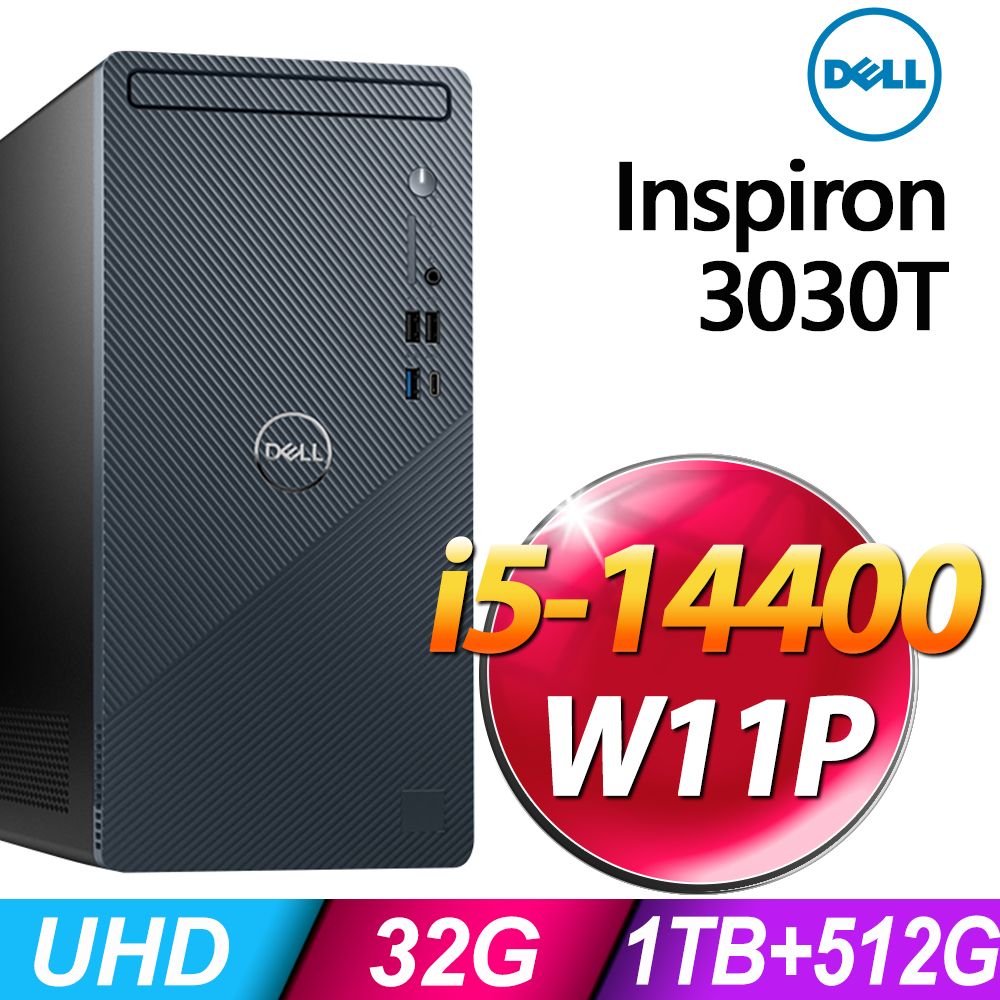 DELL 戴爾  Inspiron 3030T-R1508BTW (i5-14400/32G/1TB+512G SSD/W11P)