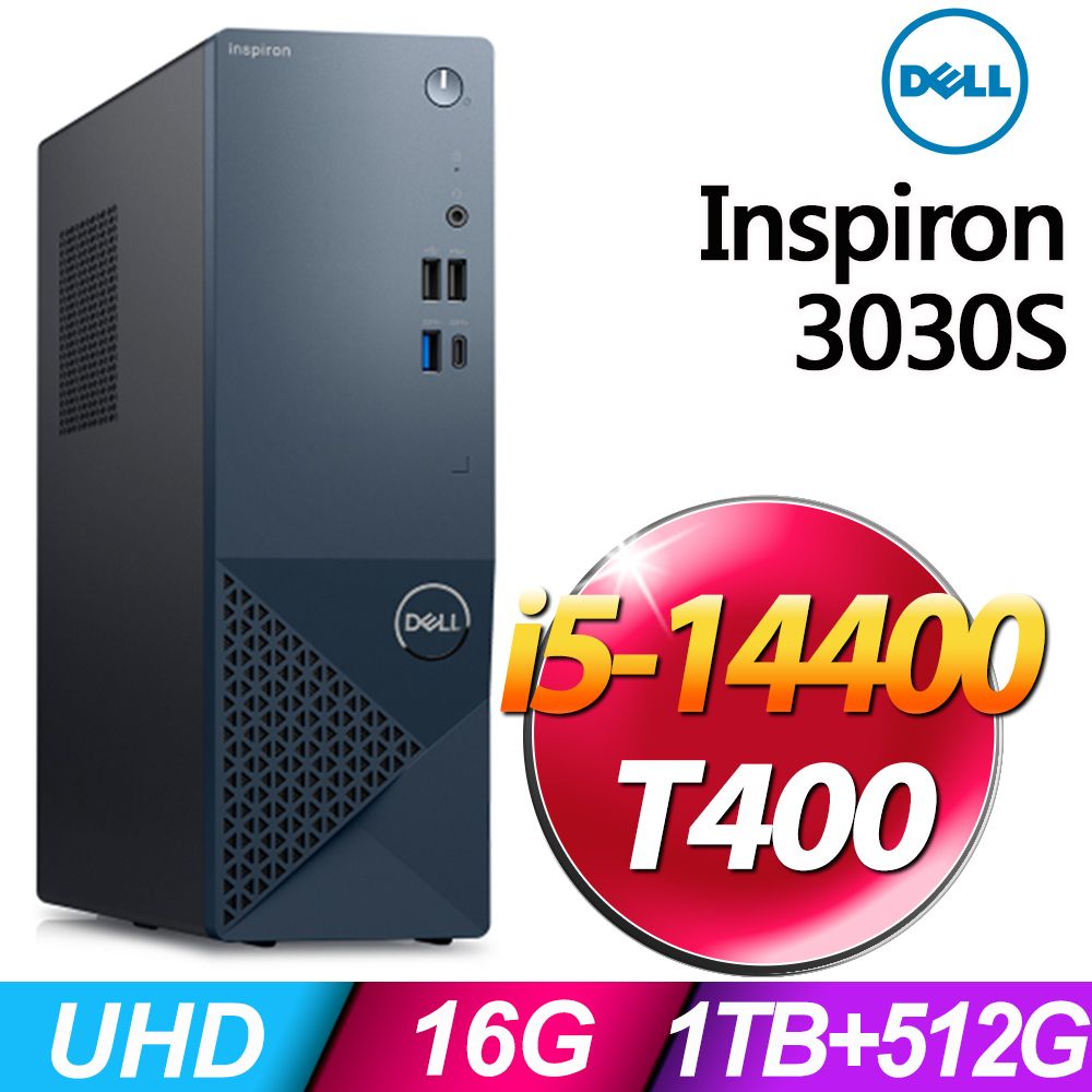 DELL 戴爾  Inspiron 3030S (i5-14400/16G/1TB+512G SSD/T400-4G/W11P)