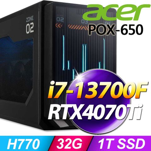 Predator POX-650系列 - i7處理器 - 32G記憶體 / 1T SSD / RTX4070Ti顯卡 / Win11家用版電競機