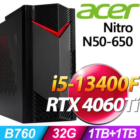 ACER Nitro N50-650 十核電競機RTX4060Ti顯卡 | 雙碟(i5-13400F/32G/1TB+1TB SSD/RTX4060Ti_8G/W11P)