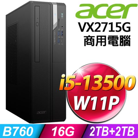 ACER 宏碁 (商用) Veriton VX2715G (i5-13500/16G/2TB+2TB SSD/W11P)