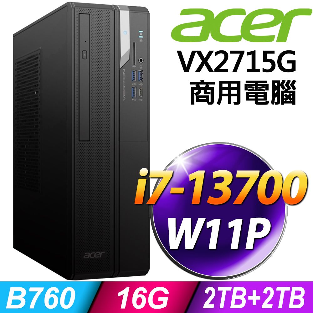 ACER 宏碁 (商用) Veriton VX2715G (i7-13700/16G/2TB+2TB SSD/W11P)