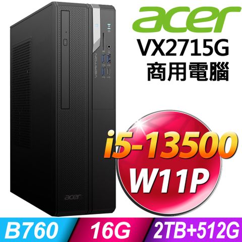 ACER 宏碁 (商用) Veriton VX2715G (i5-13500/16G/2TB+512G SSD/W11P)