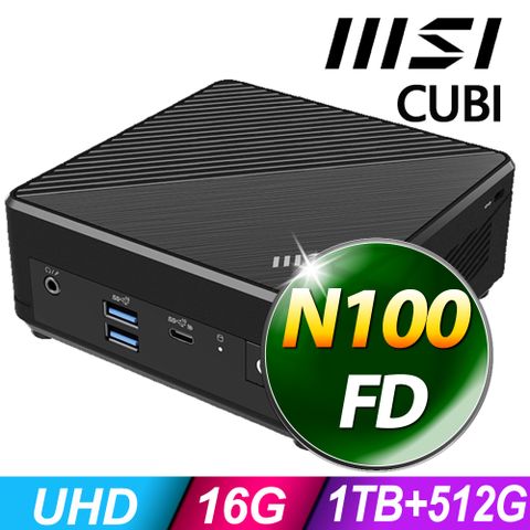 MSI CUBI (N100/16G/1TB+512G SSD/FD)