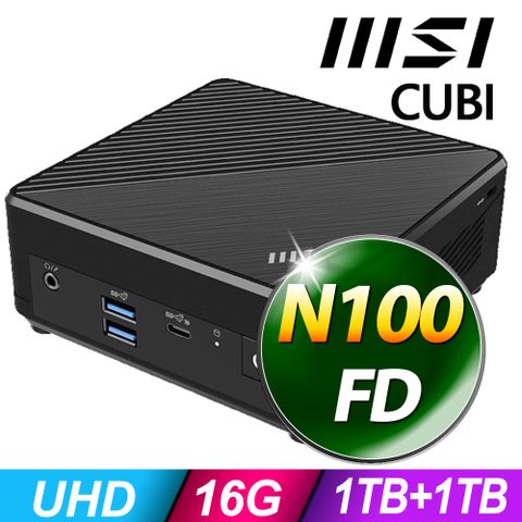 MSI CUBI (N100/16G/1TB+1TB SSD/FD)