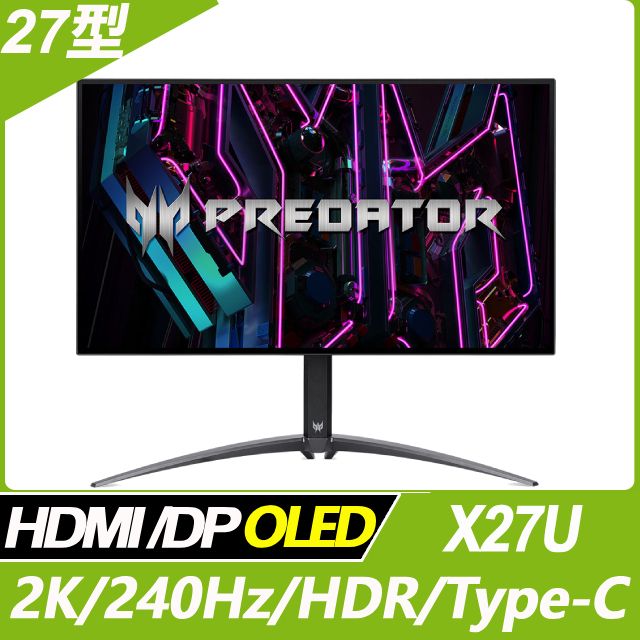 ACER 宏碁  Predator X27U HDR護眼電競螢幕(27型/2K/240Hz/0.01ms/OLED/Type-C)