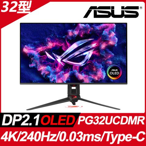 ASUS ROG Swift PG32UCDMR HDR電競螢幕(32型/4K/240Hz/0.03ms/QD-OLED/HDMI2.1/DP2.1/Type-C)