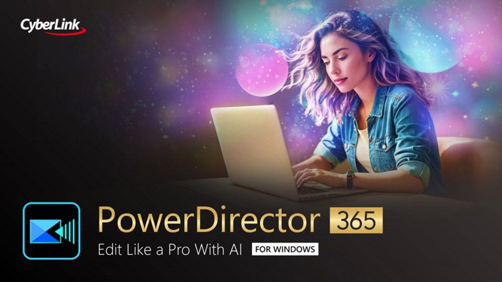 CyberLinkPowerDirector 365Edit Like a Pro With  FOR WINDOWS