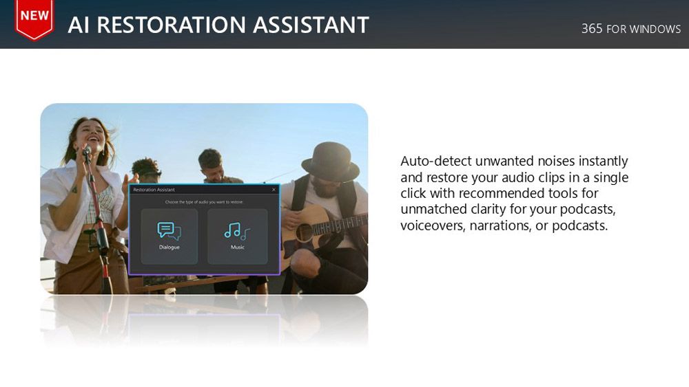 NEWAI RESTORATION ASSISTANT  the  of     Dialogue365 FOR WINDOWSAuto-detect unwanted noises instantlyand restore your audio clips in a singleclick with recommended tools forunmatched clarity for your podcastsvoiceovers, narrations, or podcasts