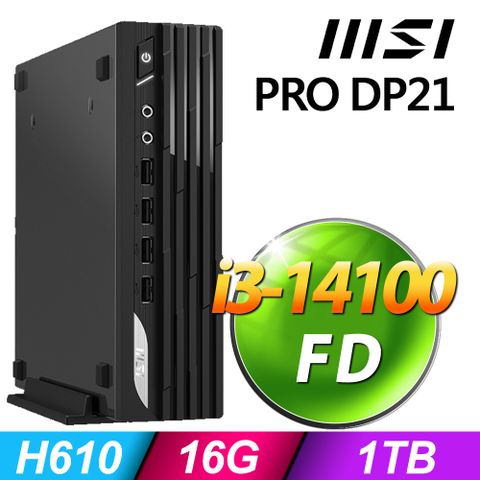 MSI PRO DP21 (i3-14100/16G/1TB SSD/FD)