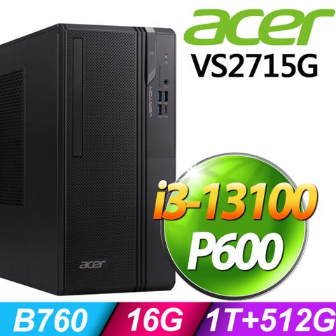 (商用)Acer Veriton VS2715G (i3-13100/16G/1TB+512G SSD/P600-2G/W11P)