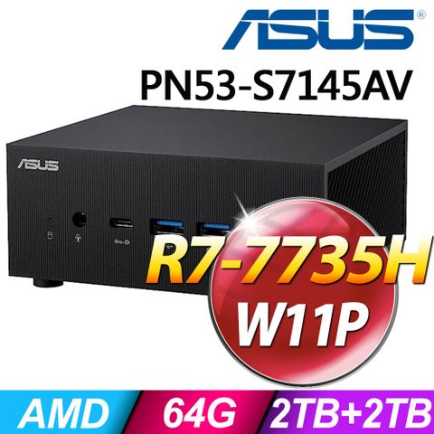 雙碟迷你商用電腦(商用)ASUS Vivo PN53-S7145AV(R7-7735H/64G/2TB+2T SSD/W11P)