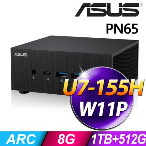 ASUS 華碩 PN65 (Ultra U7-155H/8G DDR5/1TB+512G SSD/W11P)