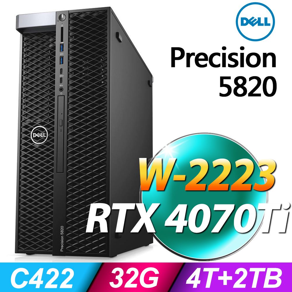 DELL 戴爾  Precision 5820(W-2223/32G/4TB+2TSSD/RTX 4070Ti_12G/950W/W11P)