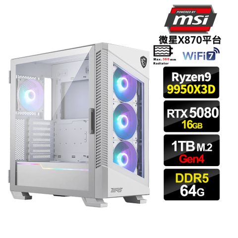 (DIY)微星X870平台【九九五零】GeForce RTX 5080 水冷電競電腦(R9-9950X3D/X870/64G D5/1TB/WIFI)