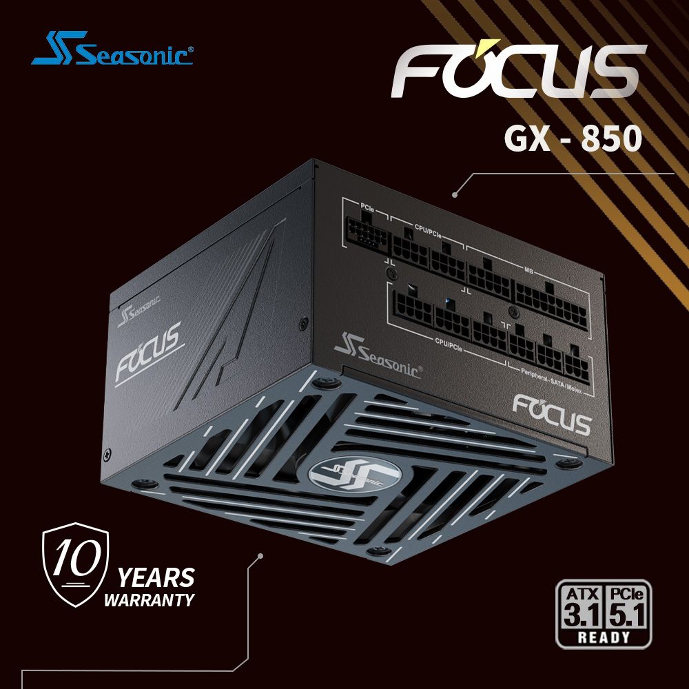 Seasonic10GX 850 CPUSeasonicPeripheral-SATAFOCUSYEARSWARRANTY 3.15.1READY