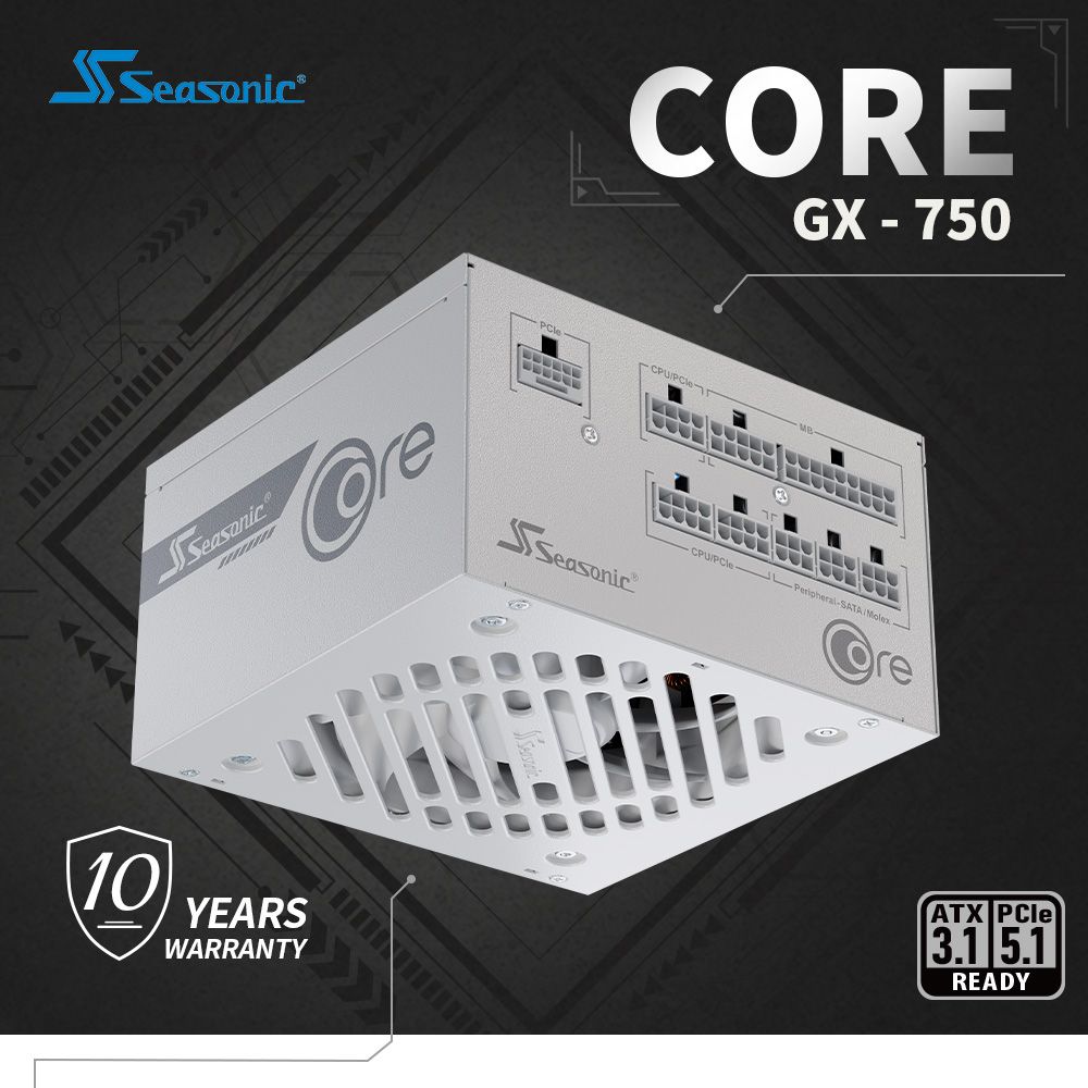 () Seasonic44444 SeasonicCOREGX - 750PCleSeasonicLPeripheral-SATAMolex10YEARSWARRANTY3.1 5.1READY