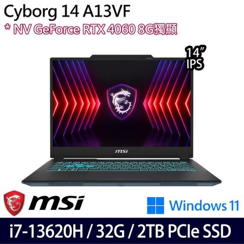 MSI Cyborg 14 A13VF-026TW(i7-13620H/32G/2TB/RTX4060 8G/14/W11)特仕