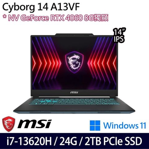 MSI Cyborg 14 A13VF-026TW(i7-13620H/24G/2TB/RTX4060 8G/14/W11)特仕
