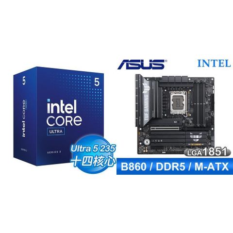 Intel 英特爾 〈鈔省價〉Core U5 235+華碩 TUF GAMING B860M-PLUS D5 MATX主機板