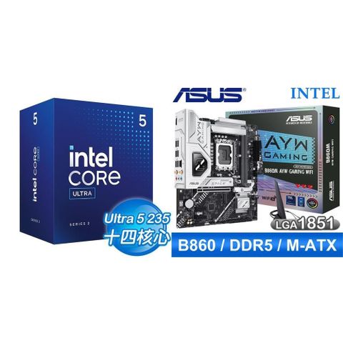 Intel 英特爾 〈鈔省價〉Core U5 235+華碩 B860M AYW GAMING WIFI D5 MATX主機板