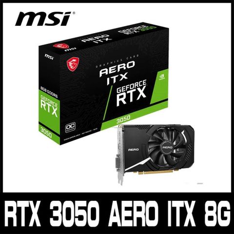【南紡購物中心】 限時促銷MSI微星 GeForce RTX 3050 AERO ITX 8G OCV1 顯示卡