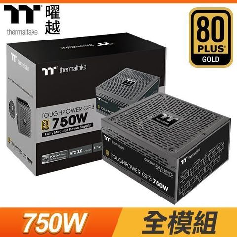 【南紡購物中心】 Thermaltake 曜越 Toughpower GF3 750W 金牌 全模組 PCIe 5.0/ATX3.0電源供應器(十年保)