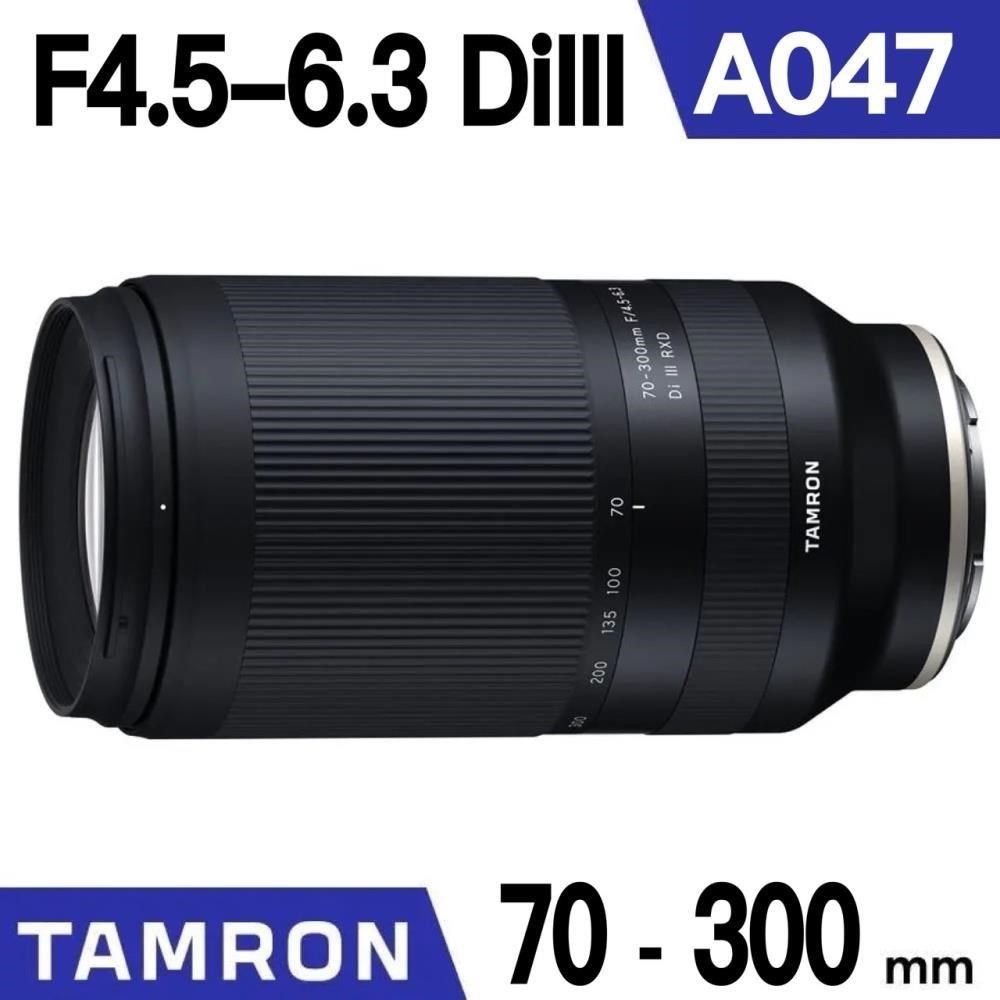 Tamron 騰龍 【南紡購物中心】  70-300mm F4.5-6.3 DiIII VC VXD   (Model A047)   FOR NIKON Z 接環《俊毅公司貨》