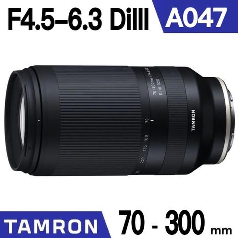 【南紡購物中心】 TAMRON 70-300mm F4.5-6.3 DiIII VC VXD   (Model A047)  騰龍 FOR NIKON Z 接環《俊毅公司貨》