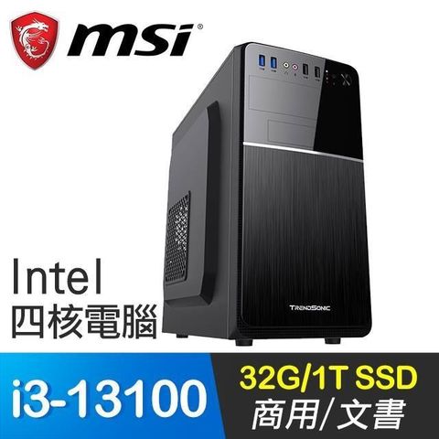 【南紡購物中心】 微星系列【撕裂大地】i3-13100四核 商務電腦(32G/1T SSD)