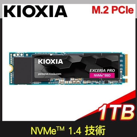 【南紡購物中心】 KIOXIA 鎧俠 EXCERIA PRO 1TB M.2 2280 PCIe NVMe Gen4x4 SSD