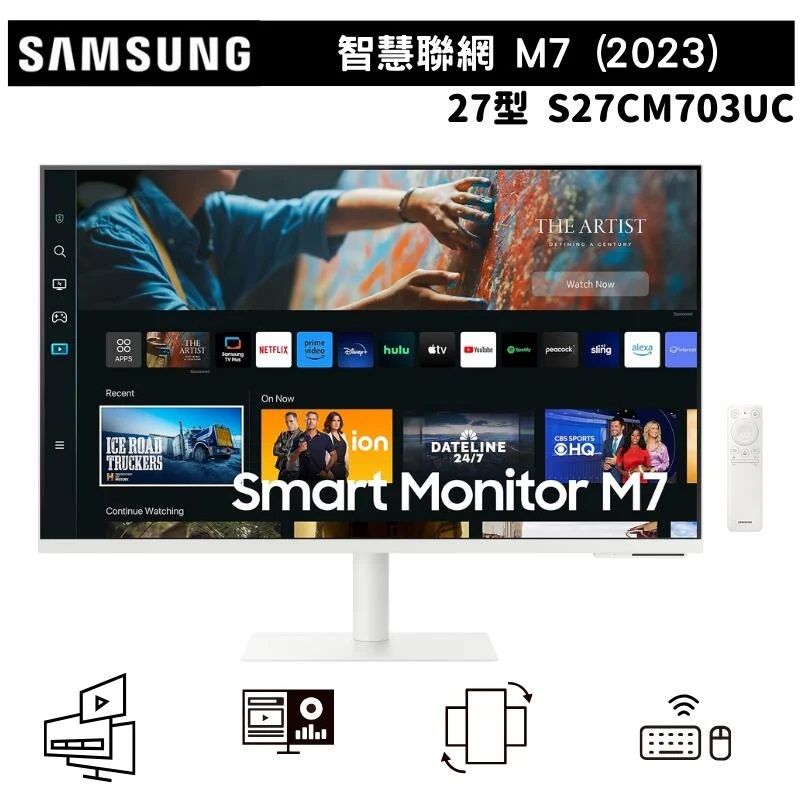 SAMSUNG智慧聯網 M7(2023) ARTISTAPPSRecentNTFLIX Nowprimevideo  27 S27CM703UCTHE ARTIST A Watch Now  EICE ROADTRUCKERSContinue WatchingionCBS SPORTSDATELINE24/7Smart Monitor M7